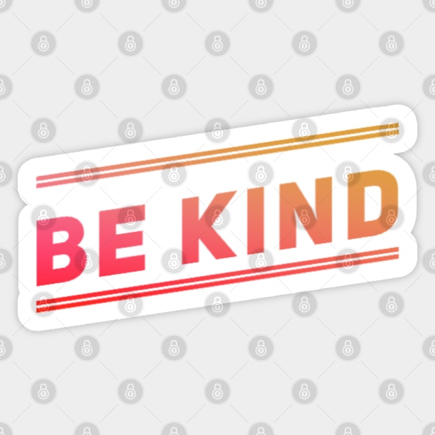 be kind just be kind Sticker by BoogieCreates